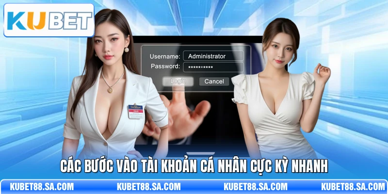 Các bước vào tài khoản cá nhân cực kỳ nhanh