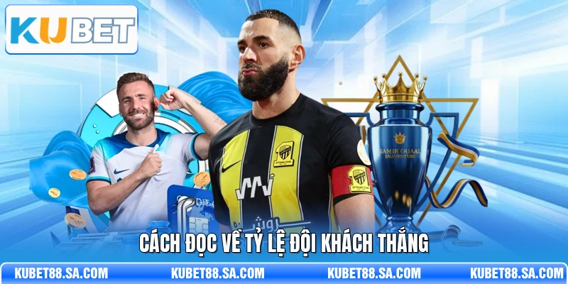 Cách đọc về tỷ lệ đội khách thắng