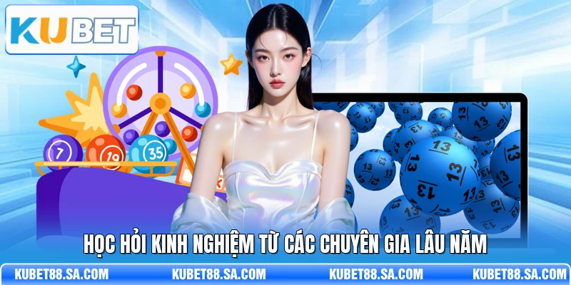 Học hỏi kinh nghiệm từ các chuyên gia lâu năm