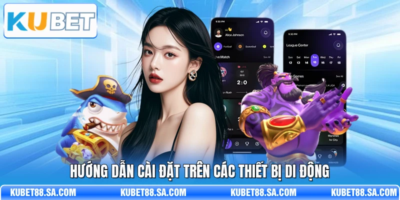Hướng dẫn cài đặt trên các thiết bị di động