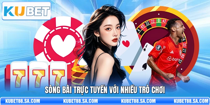 Sòng bài trực tuyến với nhiều trò chơi