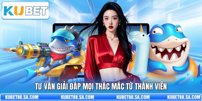 Tư vấn giải đáp mọi thắc mắc từ thành viên